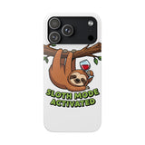 Sloth Mode Activated — Snap Phone Case