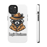 Legit Business — Tough Phone Case