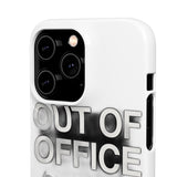 Out Of Office Permanently — Snap Phone Case