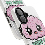 Hang On Let Me Overthink This — Tough Phone Case