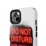Do Not Disturb Mode Permanent — Tough Phone Case
