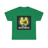 Lets Avocuddle — Tshirt