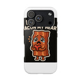 Dont Go Bacon My Heart — Tough Phone Case
