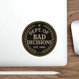Dept Of Bad Decisions — Sticker