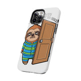 Sorry I Am Late I Didnt Want To Come — Tough Phone Case