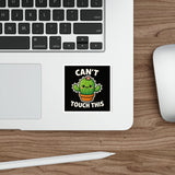 Cant Touch This — Sticker