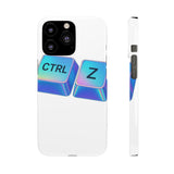 Ctrl Z My Entire Life — Snap Phone Case