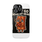Dont Go Bacon My Heart — Tough Phone Case
