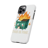 This Is Fine — Tough Phone Case