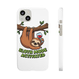 Sloth Mode Activated — Snap Phone Case