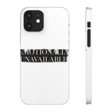 Emotionally Unavailable — Snap Phone Case