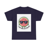 I Am One In A Melon — Tshirt
