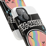 Egg-hausted — Snap Phone Case