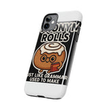 Synonym Rolls — Tough Phone Case