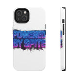 Powered By Spite — Tough Phone Case