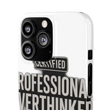 Certified Professional Overthinker — Snap Phone Case