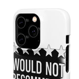 Would Not Recommend My Life 2026 — Snap Phone Case
