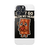 Dont Go Bacon My Heart — Snap Phone Case