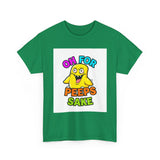 Oh For Peeps Sake — Tshirt