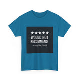Would Not Recommend My Life 2026 — Tshirt