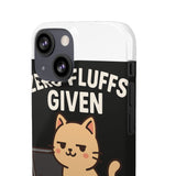 Zero Fluffs Given — Snap Phone Case