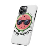 I Am One In A Melon — Tough Phone Case