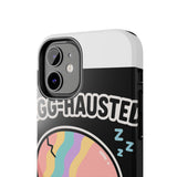 Egg-hausted — Tough Phone Case
