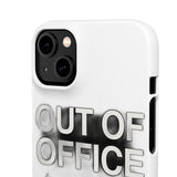 Out Of Office Permanently — Snap Phone Case