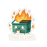This Is Fine — Sticker