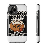 Synonym Rolls — Tough Phone Case