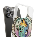 Dumpster Fire — Snap Phone Case