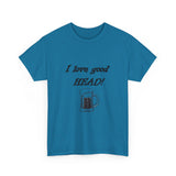 I Love Good Head — Tshirt