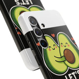 Lets Avocuddle — Tough Phone Case