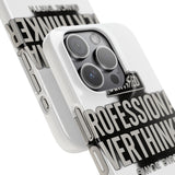 Certified Professional Overthinker — Snap Phone Case