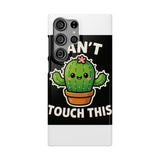 Cant Touch This — Snap Phone Case