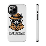 Legit Business — Tough Phone Case