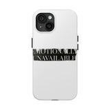 Emotionally Unavailable — Tough Phone Case