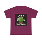 Cant Touch This — Tshirt