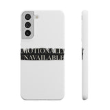 Emotionally Unavailable — Snap Phone Case