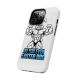 Do You Even Easter Bro — Tough Phone Case