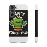 Cant Touch This — Snap Phone Case