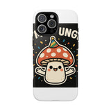 I Am A Fungi — Tough Phone Case