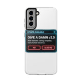 Give A Damn v2 Update Available — Tough Phone Case