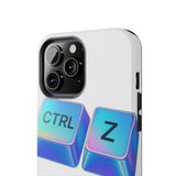 Ctrl Z My Entire Life — Tough Phone Case