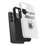 I Love Good Head — Tough Phone Case