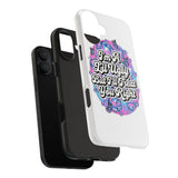 Ugly the Right Way — Tough Phone Case