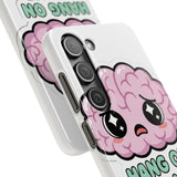 Hang On Let Me Overthink This — Snap Phone Case