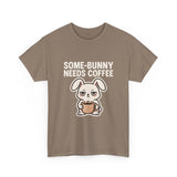 Some Bunny Needs Coffee — Tshirt