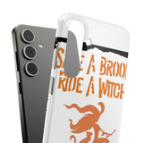 Save a Broom Ride a Witch — Snap Phone Case