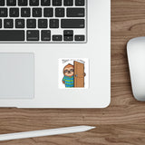 Sorry I Am Late I Didnt Want To Come — Sticker